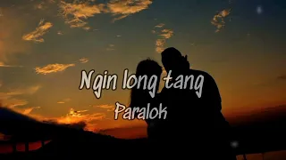 Ngin Long Tang Paralok : Khraw Umdor ( official khasi love song )