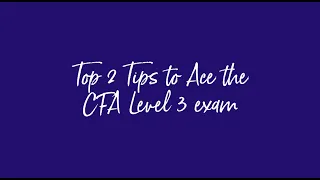 Level III CFA Tips