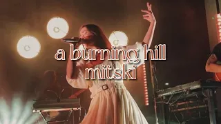 A Burning Hill (Lyrics) - Mitski || mitski lyrics