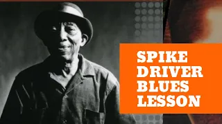 Spike Driver Blues Guitar Lesson - Mississippi John Hurt