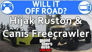 Hijak Ruston & Canis Freecrawler Will it Offroad GTA Online