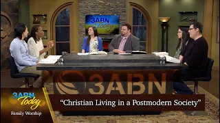 “Christian Living in a Postmodern Society” - 3ABN Today Family Worship  (TDYFW220026)