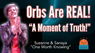 Orbs (and You!) are Beings of Light! With Actual Video of Orbs from a Daughter in Spirit!