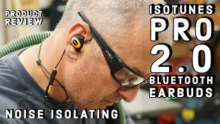 ISOTunes PRO 2.0 Bluetooth Noise Isolating Earbuds - Review