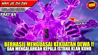 YUNFEI TERLALU OVERPOWER !! MENGALAHKAN RAJA IBLIS TERKUAT - Alur Cerita Donghua #WJZZ PART 83