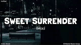 Sweet Surrender | by Bread | KeiRGee Lyrics Video