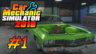 Car Mechanic Simulator 2018. Первый корч из сарая (1 часть.  Разборка)