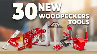 30 New Amazing Woodpeckers Tools For Woodworking