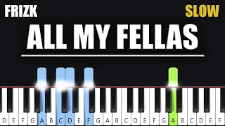 how to play "ALL MY FELLAS" on piano [SLOW]