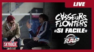 Casseurs Flowters "Si facile" en live #PlanèteRap