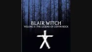 Blair Witch Volume 2: Coffin Rock Soundtrack Part 2