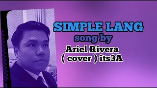 SIMPLE LANG - ARIEL RIVERA (cover)its3A with lyrics #simplelang #simplelangArielRivera #arielrivera