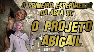 O Primeiro Experimento da Área 51: O Projeto Abigail