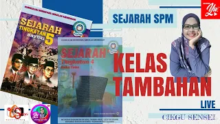 KELAS TAMBAHAN SEJARAH SPM- REVISI KERTAS 1 (BAB 8 TING 5)