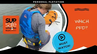 SUP SAFE -  Personal Flotation Devices (PFDs) / A MUST WATCH