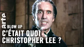 C’était quoi Christopher Lee ? - Blow Up - ARTE