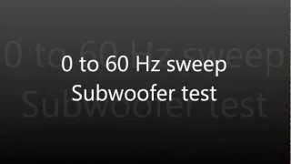 0-60Hz bass sweep subwoofer test (see description)