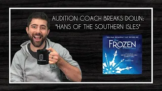 Audition Coach Breaks Down: Hans of the Southern Isles