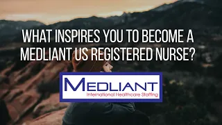 What Inspires You to Become a Medliant US Registered Nurse?