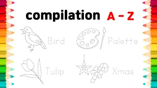 [1 hour] compilation |  Learn Alphabet A ~ Z Words with Drawing and Coloring