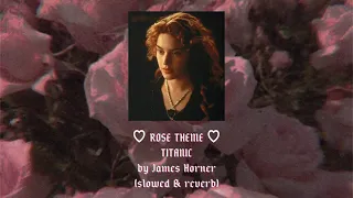 rose titanic theme by james horner (slowed & reverb)