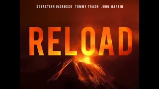 Sebastian Ingrosso & Tommy Trash - Reload (Sheco Intro Edit)