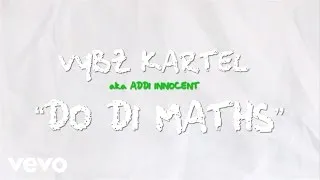 Vybz Kartel - Do Di Maths (Wah Do You)