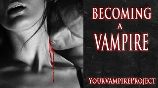 BECOMING A VAMPIRE - Your Vampire Project