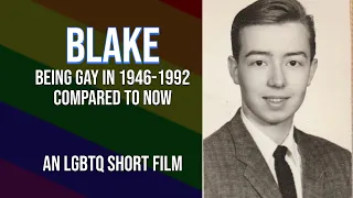 Blake - Being Gay in 1946 Compared to Now (an LGBTQ Short Film)