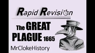 GCSE History Rapid Revision: The Great Plague, 1665