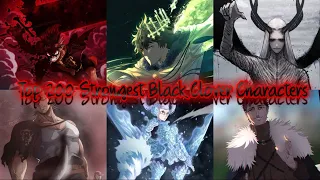 Top 200 Strongest Black Clover Characters (2022)