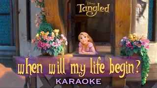 WHEN WILL MY LIFE BEGIN Karaoke