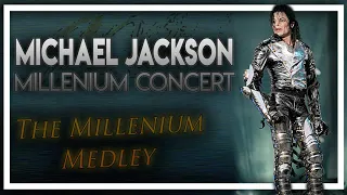 THE MILLENIUM MEDLEY: Millenium Concert, 1999 (Fanmade) | Michael Jackson