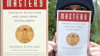 Mastery: The Keys to Success and Long-Term Fulfillment - George Leonard