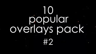 10 Popular Editing Overlays Pack #2