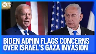 Biden Administration Flags Concerns Over Israel's Invasion Into Gaza | 10 News First