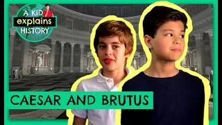 WHO WERE CAESAR + BRUTUS?