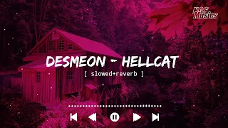 Desmeon - Hellcat [ slowed+reverb ] || NCS Musics