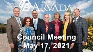 Arvada City Council  Meeting - May 17, 2021