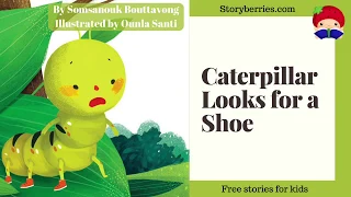 Caterpillar Looks For A Shoe - Story for Kids about kindness and empathy (Animated Bedtime Story)