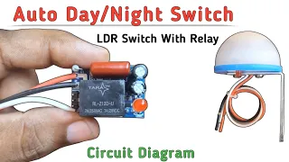 Auto Day Night Sensor Switch || Automatic On Off LDR Switch Circuit Diagram