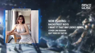 Backstreet Boys - I Want It That Way (Geko remix)