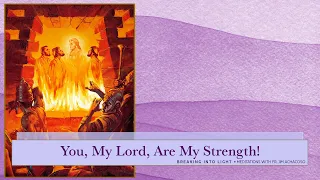 You, My Lord, Are My Strength