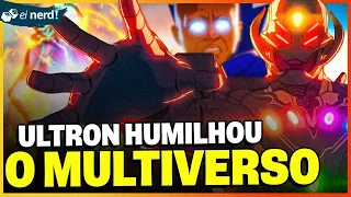 REVELADO! ULTRON DERROTA THANOS COM MANOPLA E HUMILHA O MULTIVERSO - ANÁLISE WHAT IF EP. 8