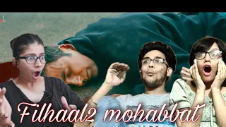 Filhaal2 Mohabbat | Reaction | (This was so tragic!!)