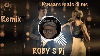 PENSARE MALE DI ME REMIX ROBY S DJ