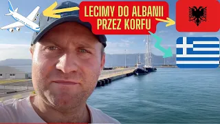 🇦🇱🇬🇷Lot do ALBANII przez KORFU na wakacje. Jak kupić bilety na prom? Saranda i Ksamil.