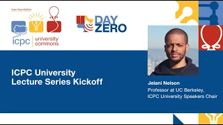 Day Zero: Jelani Nelson kicks off ICPC University Lecture series