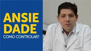 #Ansiedade, como controlar?