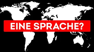 Was, wenn alle 7 Milliarden Menschen eine Sprache sprächen